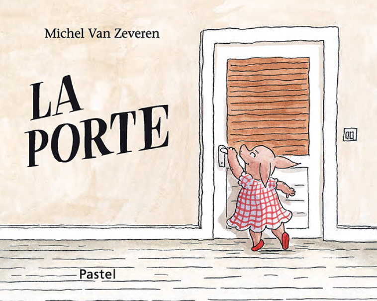 PORTE (LA) - VAN ZEVEREN MICHEL - EDL