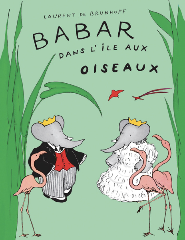 BABAR ILE AUX OISEAUX - DE BRUNHOFF LAURENT - EDL