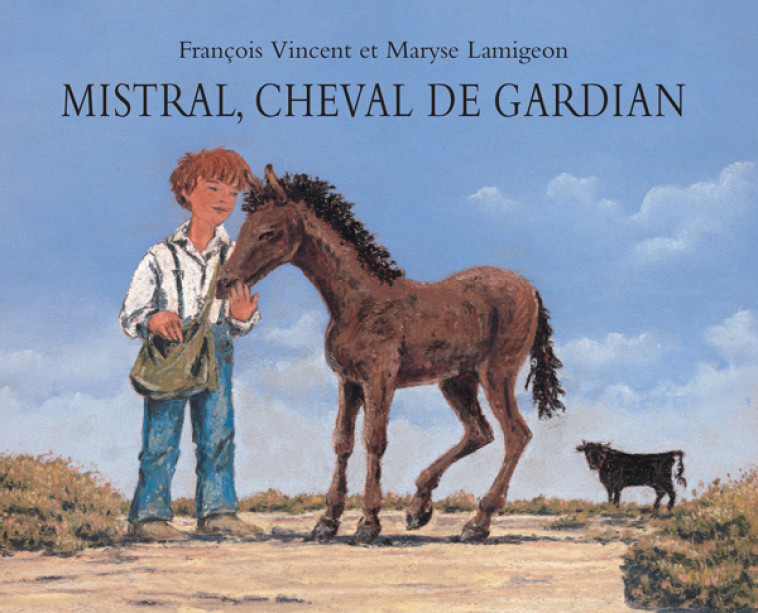 MISTRAL CHEVAL DE GARDIAN - VINCENT FRANCOIS / L - EDL