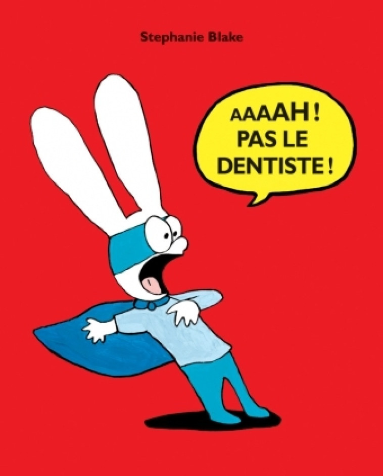 AAAAH PAS LE DENTISTE - BLAKE STEPHANIE - EDL