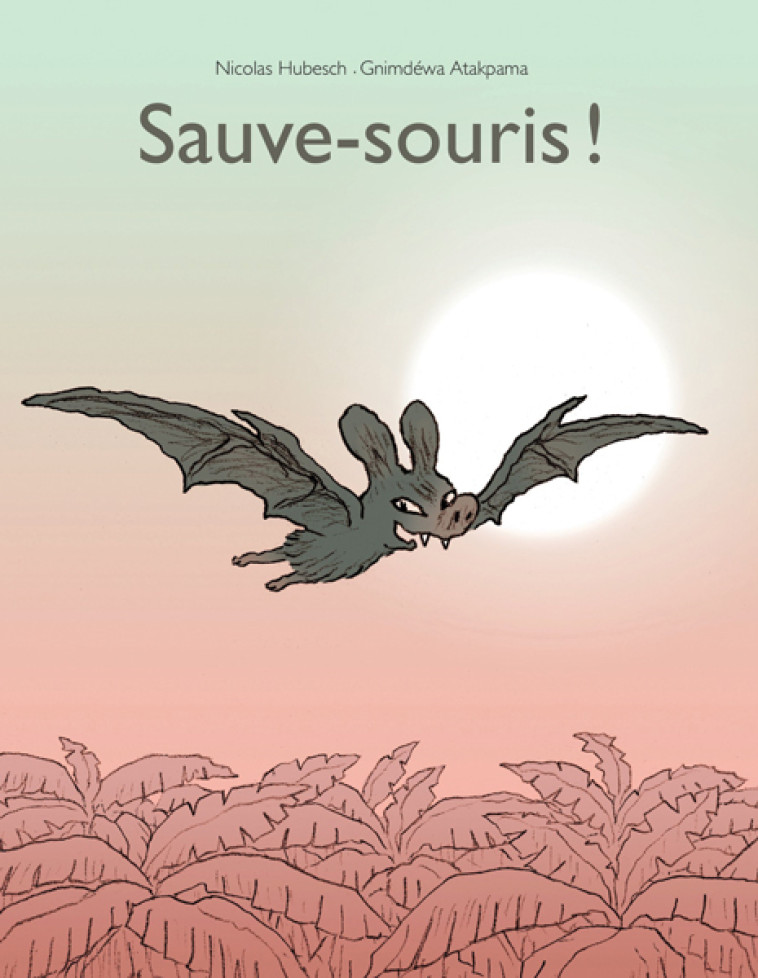 SAUVE SOURIS - HUBESCH NICOLAS / AT - EDL