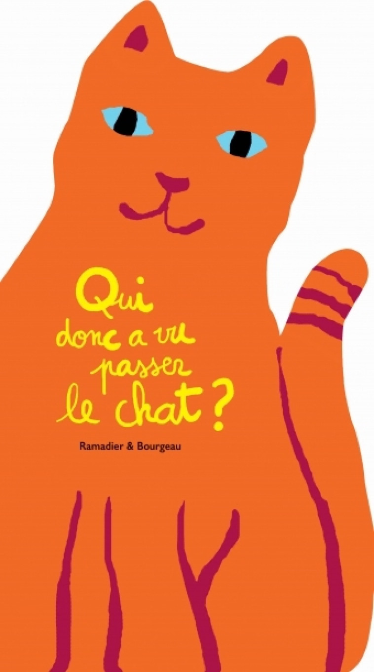 QUI DONC A VU PASSER LE CHAT - RAMADIER/BOURGEAU - EDL