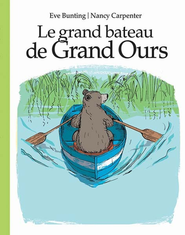 LE GRAND BATEAU DE GRAND OURS - CARPENTER NANCY / BU - EDL