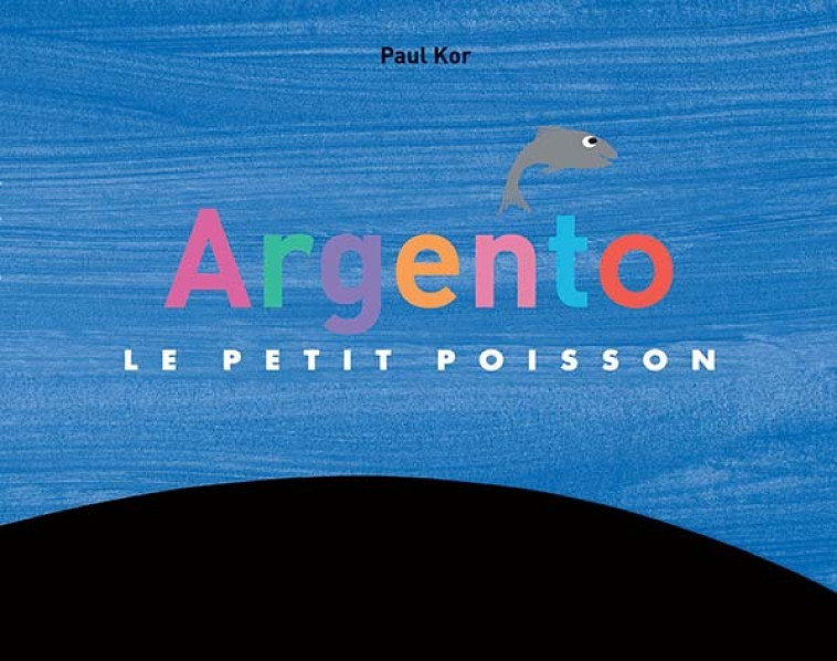 ARGENTO LE PETIT POISSON - KOR PAUL / ZENATTI V - EDL