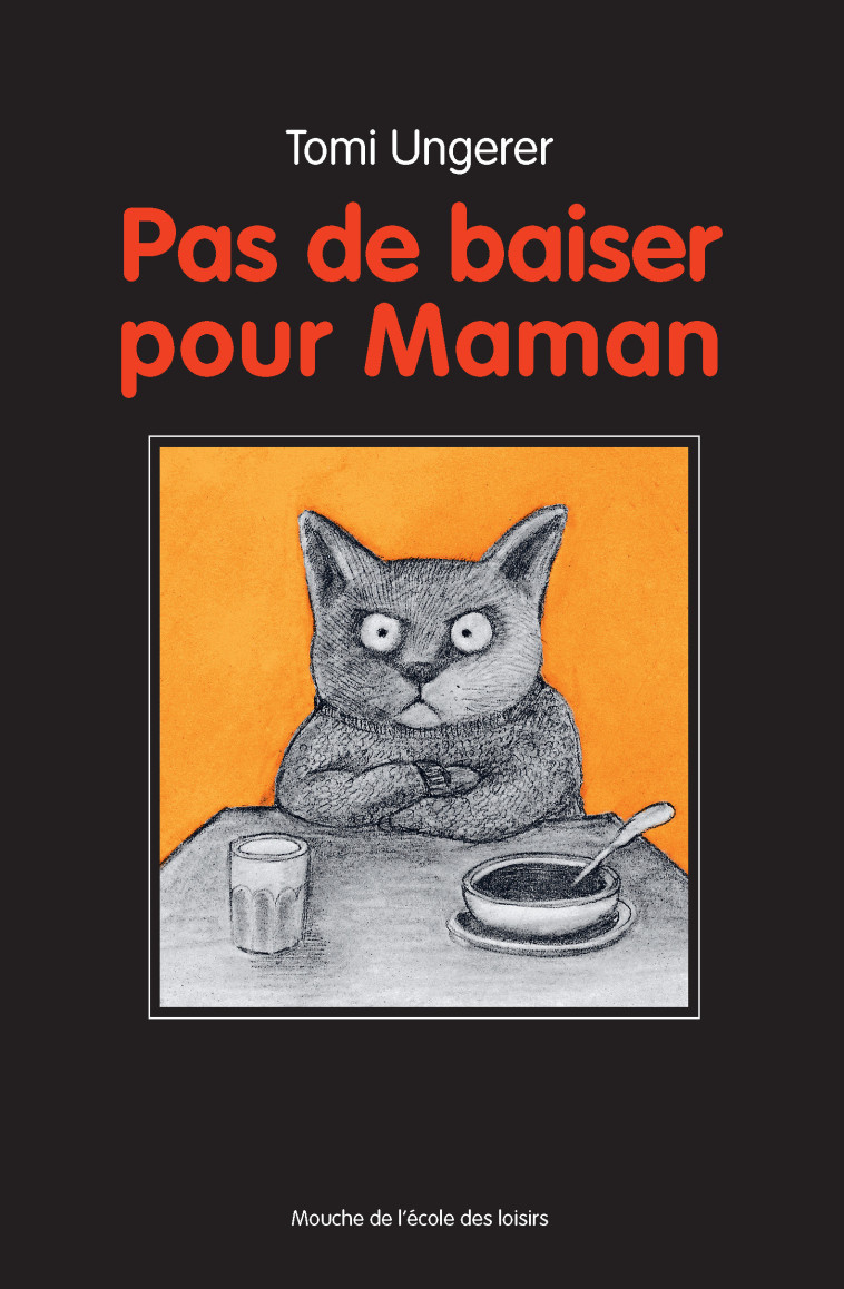 PAS DE BAISER POUR MAMAN NOUVELLE EDITION - UNGERER TOMI - EDL