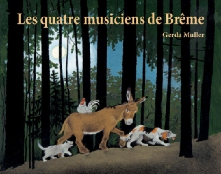 LES QUATRE MUSICIENS DE BREME - MULLER GERDA - EDL