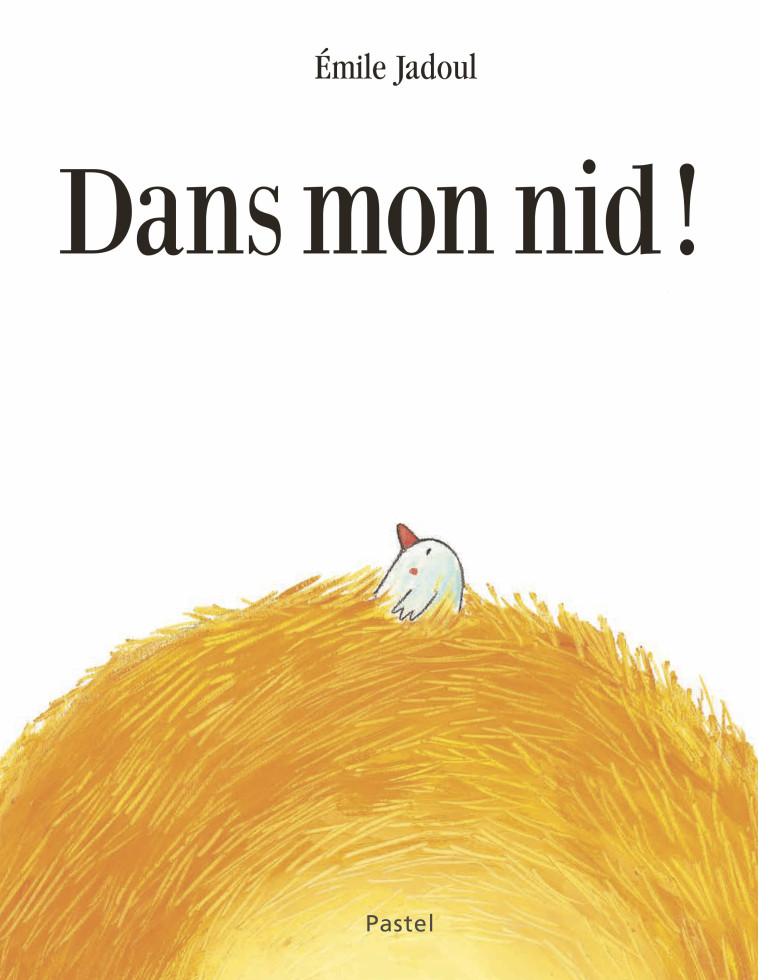 DANS MON NID ! - JADOUL EMILE - EDL