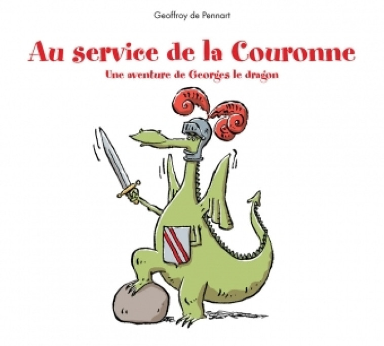 AU SERVICE DE LA COURONNE - DE PENNART GEOFFROY - EDL