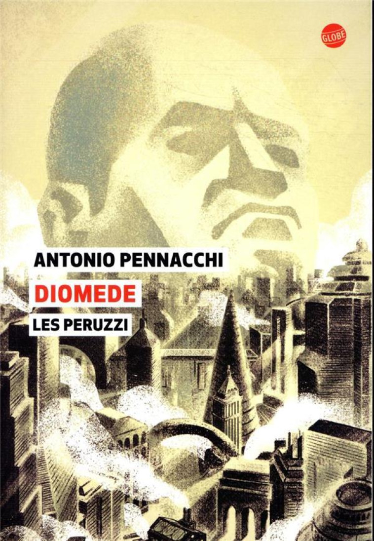 LES PERUZZI - DIOMEDE - PENNACHI ANTONIO - EDITEUR GLOBE