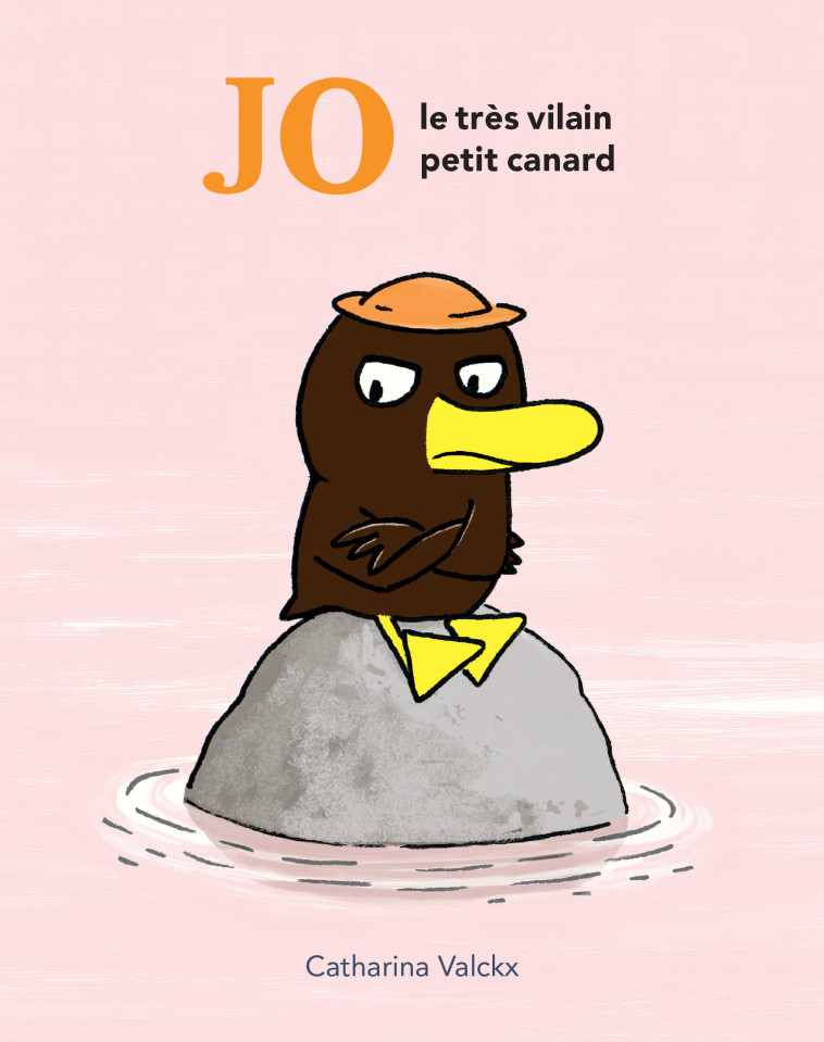 JO LE TRES VILAIN PETIT CANARD - VALCKX CATHARINA - EDL