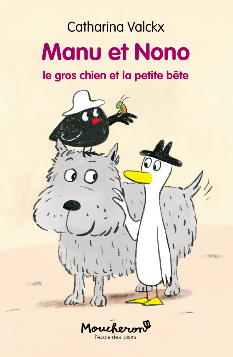 MANU ET NONO LE GROS CHIEN ET LA PETITE BETE - VALCKX CATHARINA - EDL