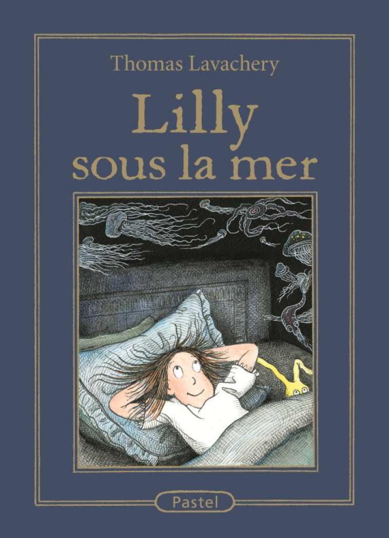 LILLY SOUS LA MER - LAVACHERY THOMAS - EDL