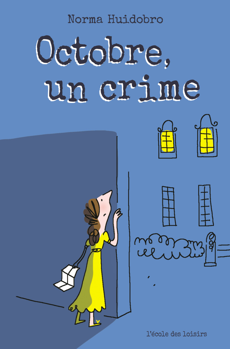 OCTOBRE, UN CRIME - HUIDOBRO NORMA - EDL