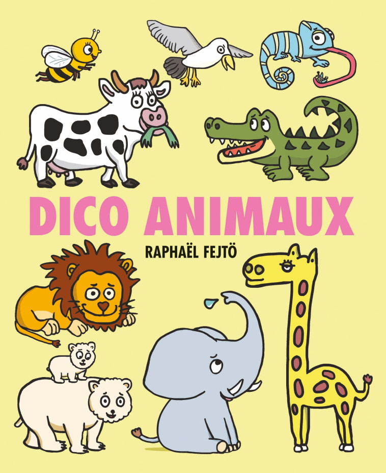 DICO ANIMAUX - FEJTO RAPHAEL - EDL