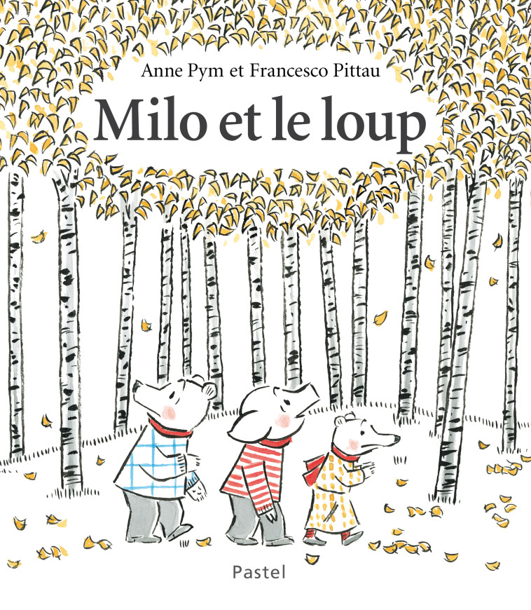 MILO ET LE LOUP - PYM/PITTAU - EDL