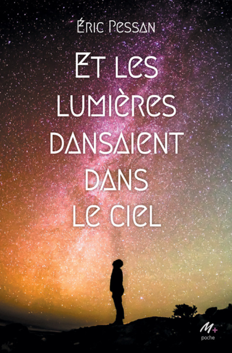 ET LES LUMIERES DANSAIENT DANS LE CIEL - PESSAN ERIC - EDL