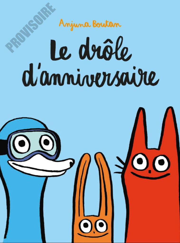 LE DROLE D'ANNIVERSAIRE - BOUTAN ANJUNA - EDL