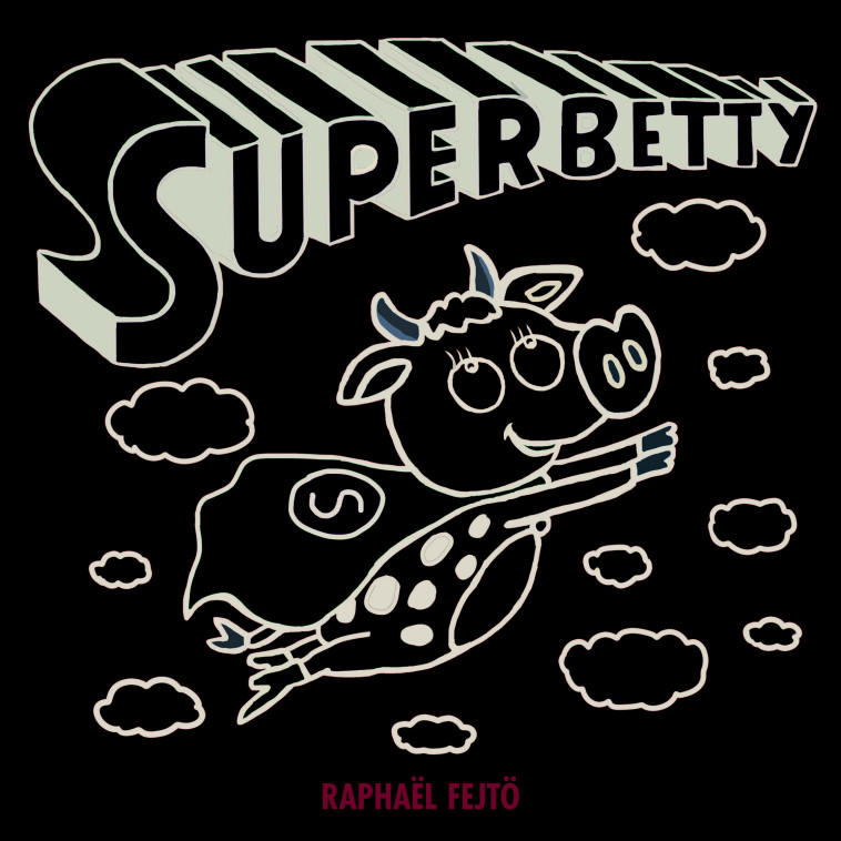 SUPERBETTY - FEJTO RAPHAEL - EDL