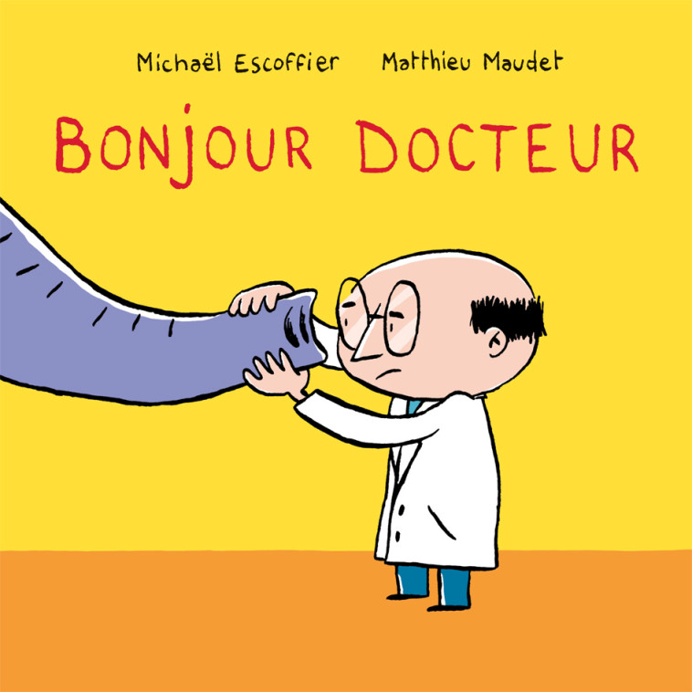 BONJOUR DOCTEUR - ESCOFFIER/MAUDET - EDL