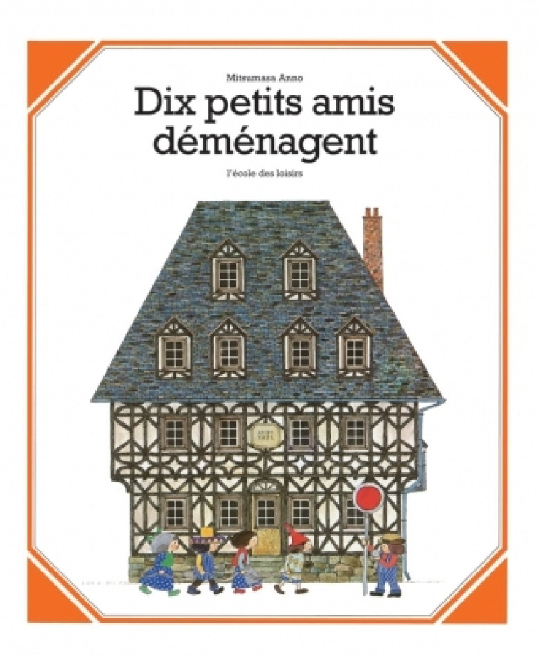 DIX PETITS AMIS DEMENAGENT - ANNO MITSUMASA - EDL