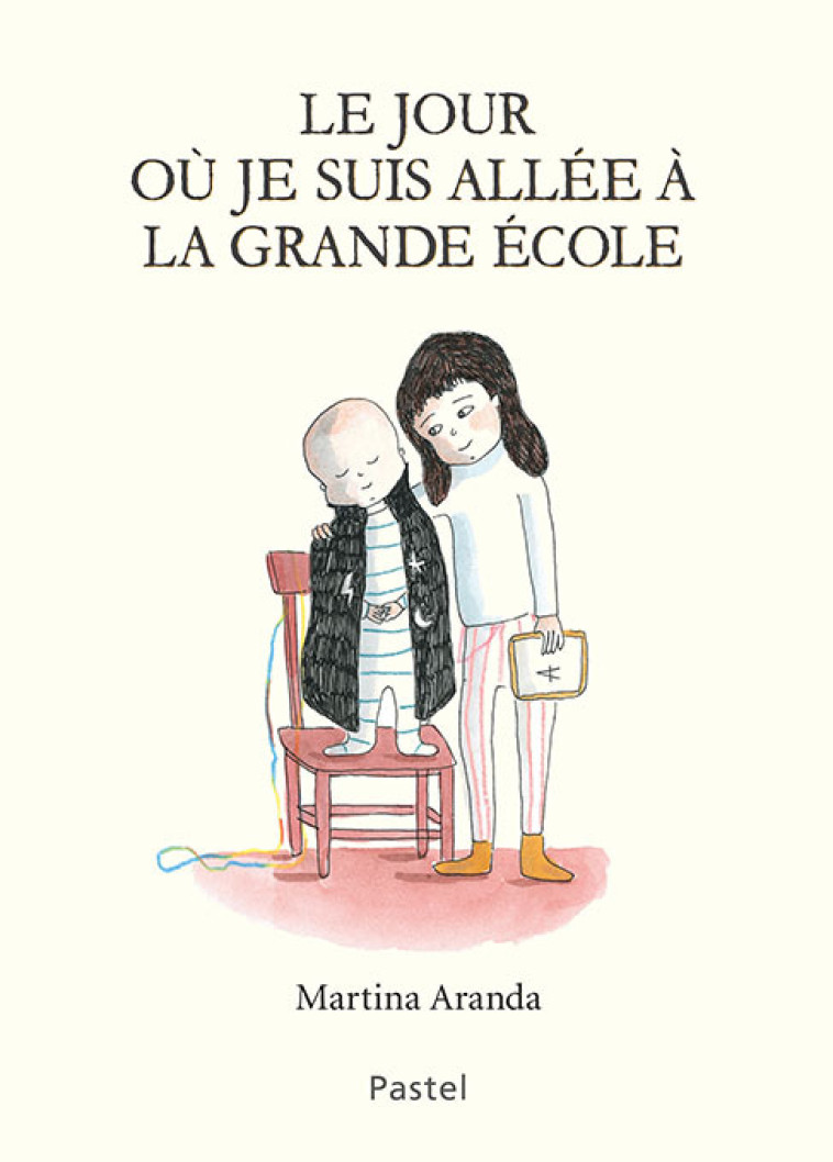 LE JOUR OU JE SUIS ALLEE A LA GRANDE ECOLE - ARANDA MARTINA - EDL