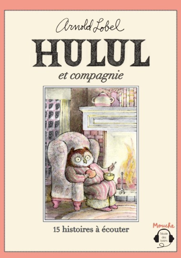 HULUL ET COMPAGNIE - 15 HISTOIRES A ECOUTER - LOBEL ARNOLD - EDL