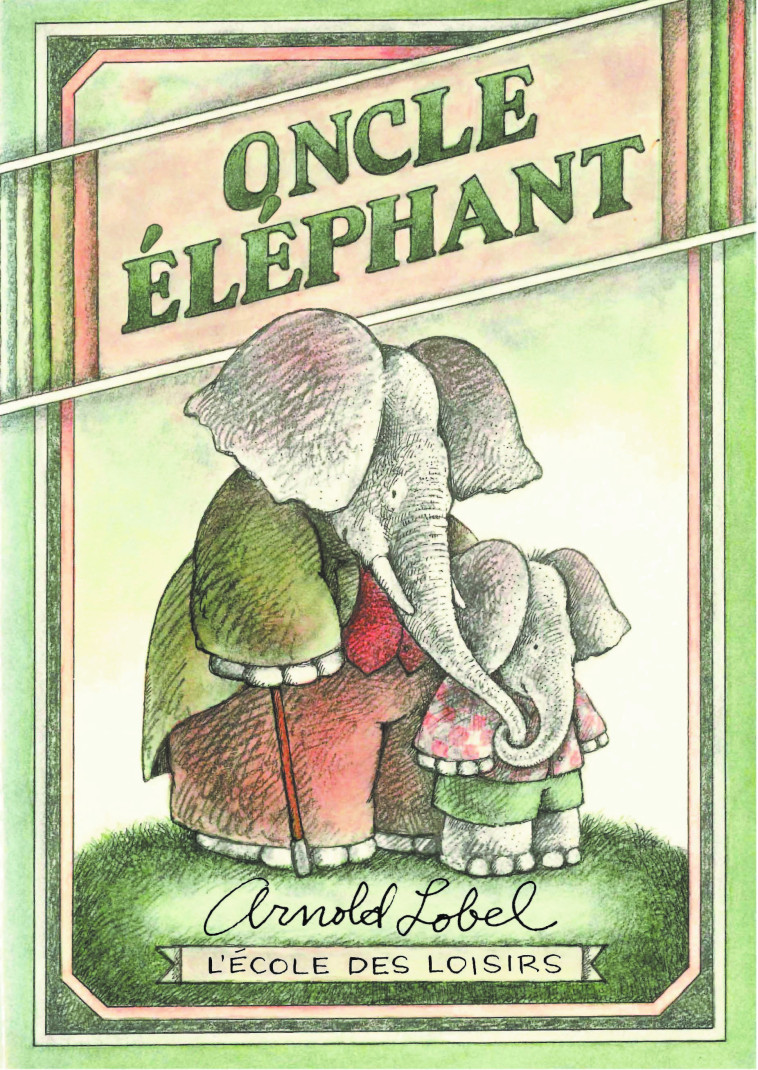 ONCLE ELEPHANT (EDITION LUXE) - LOBEL ARNOLD - EDL