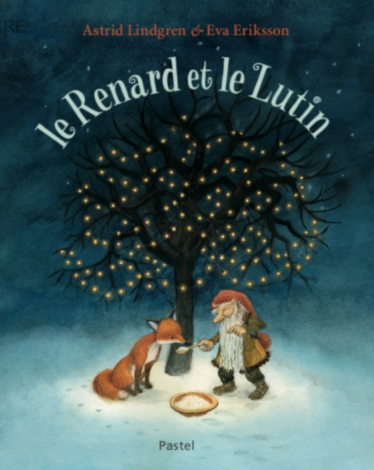 LE RENARD ET LE LUTIN - LINDGREN/ERIKSSON - EDL