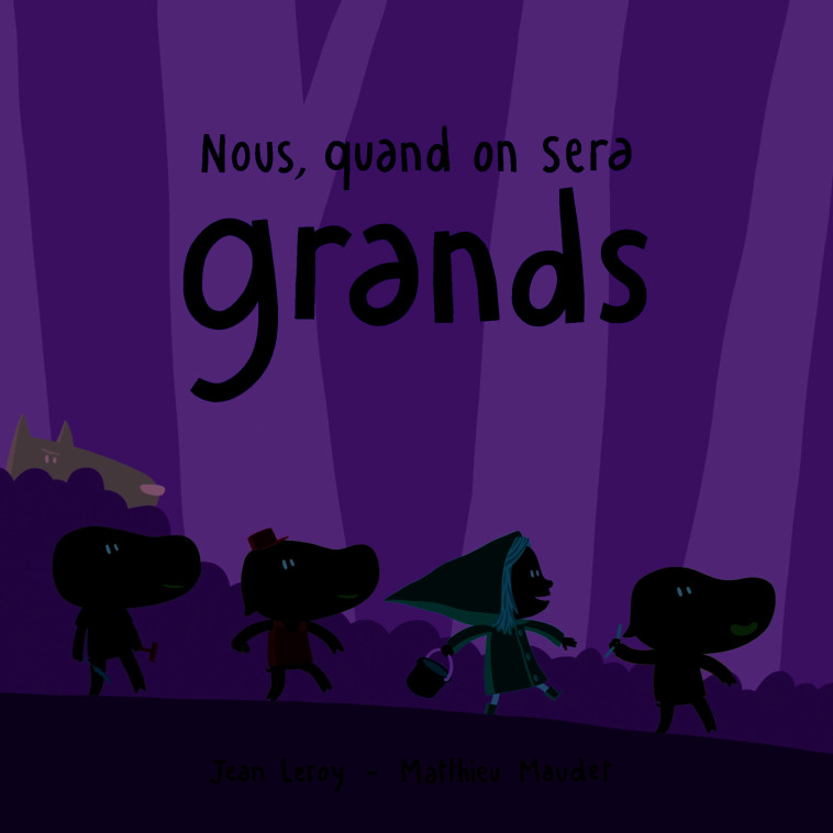 NOUS, QUAND ON SERA GRANDS - MAUDET/LEROY - EDL