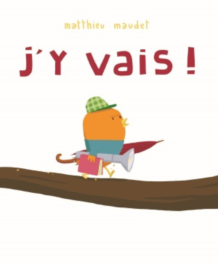 J'Y VAIS ! - MAUDET MATTHIEU - EDL