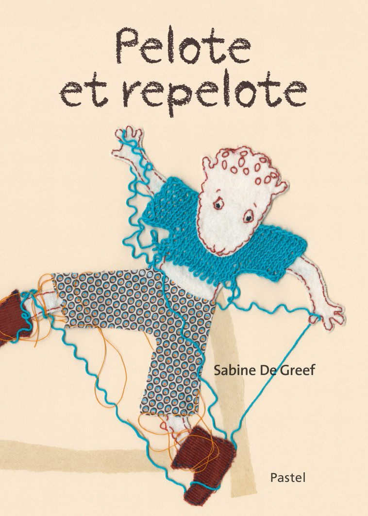 PELOTE ET REPELOTE - DE GREEF SABINE - EDL