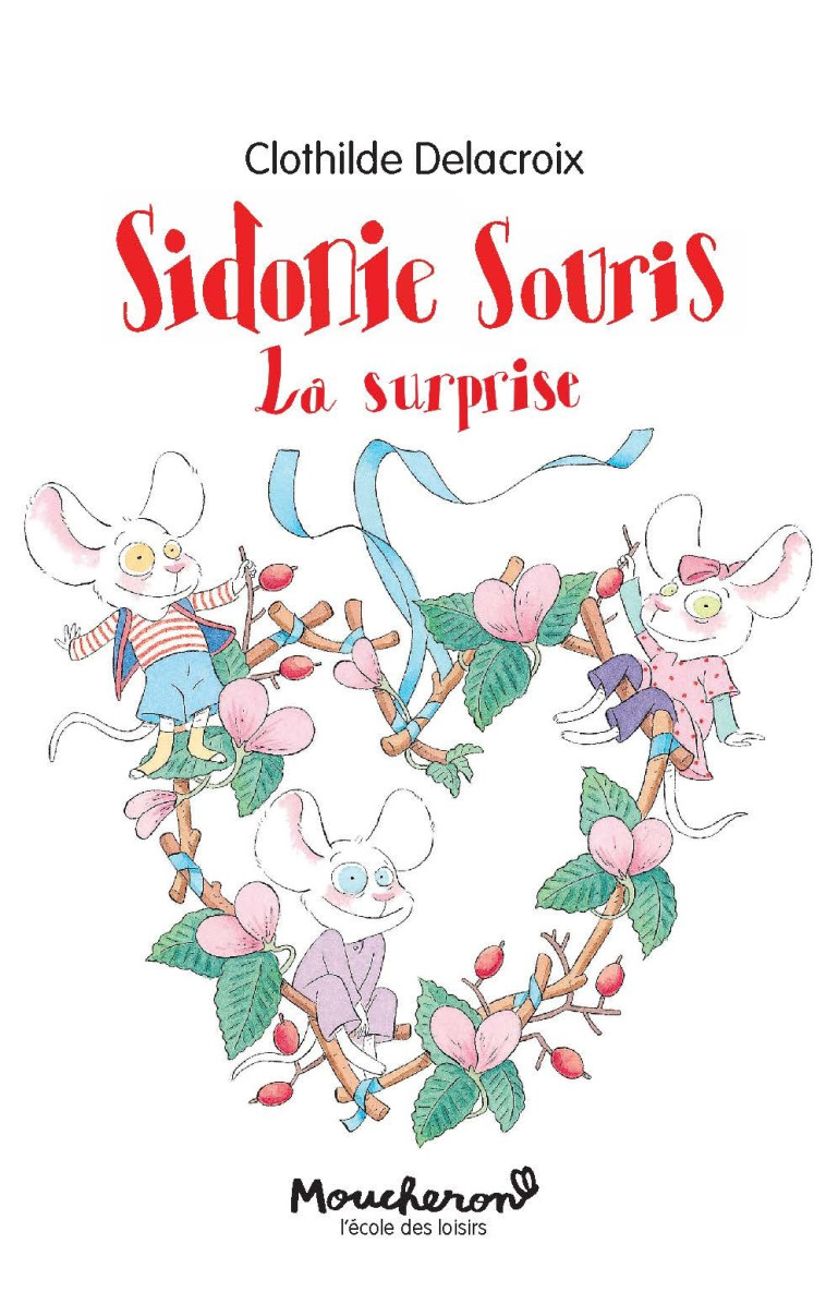 SIDONIE SOURIS LA SURPRISE - DELACROIX CLOTHILDE - EDL