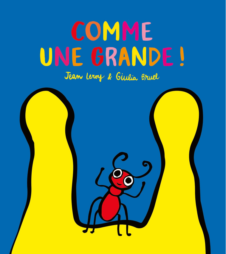 COMME UNE GRANDE ! - BRUEL GIULIA / LEROY - EDL