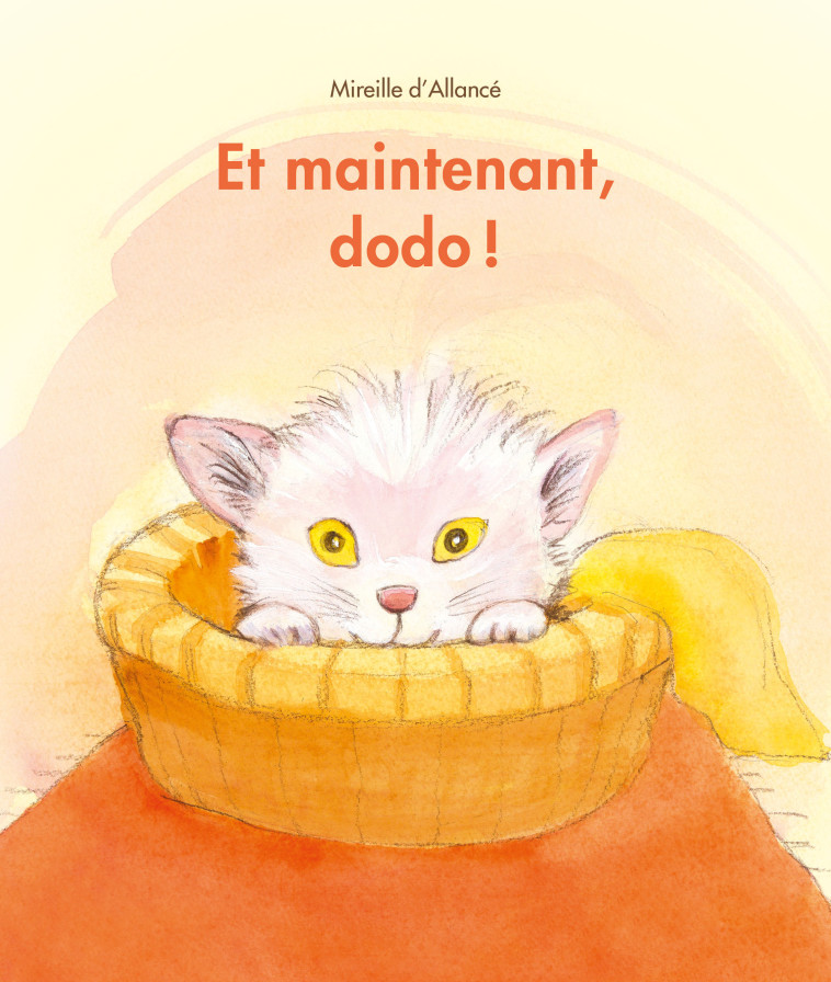 ET MAINTENANT, DODO ! - D' ALLANCE MIREILLE - EDL