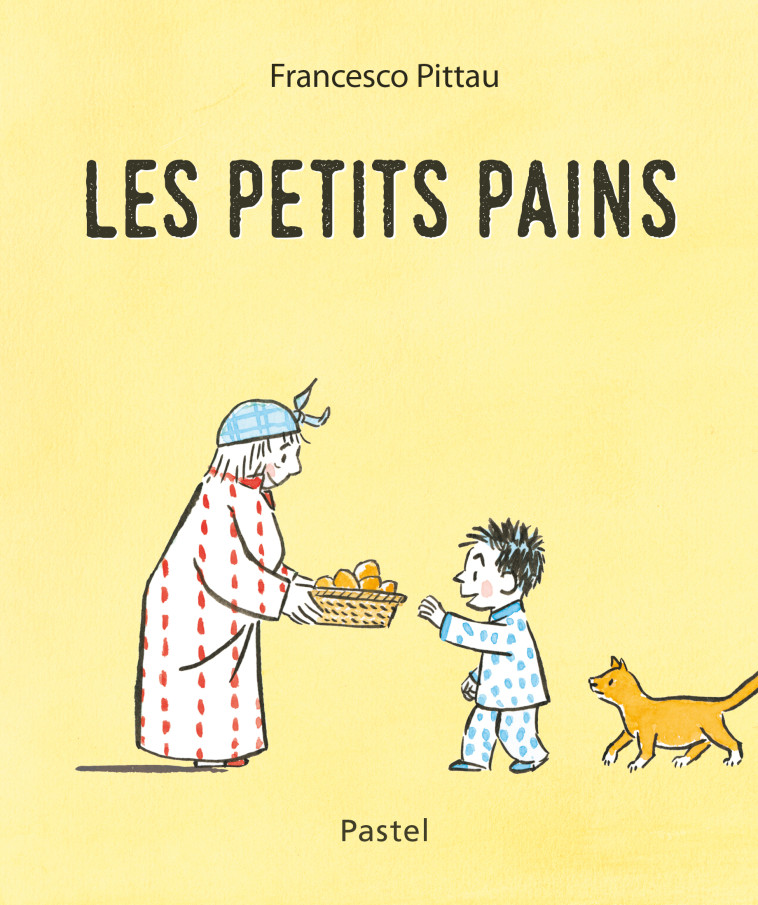 LES PETITS PAINS - PITTAU FRANCESCO - EDL