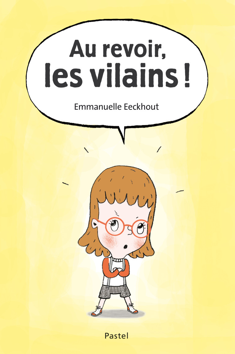 AU REVOIR, LES VILAINS ! - EECKHOUT EMMANUELLE - EDL