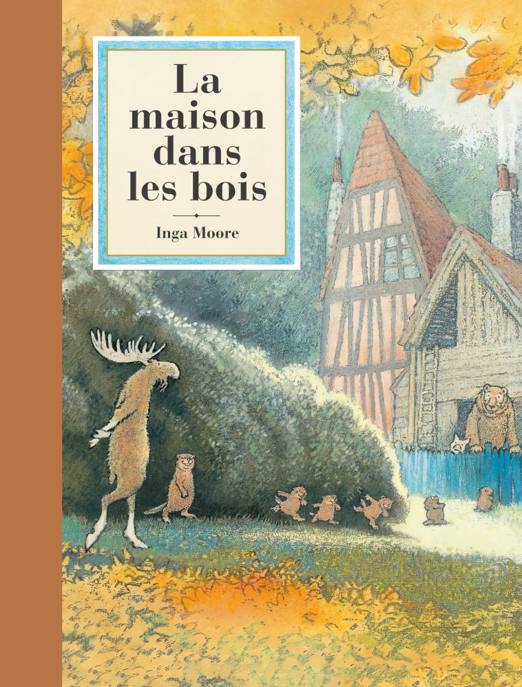 LA MAISON DANS LES BOIS - MOORE INGA - EDL