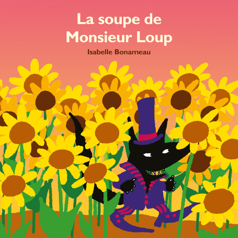 LA SOUPE DE MONSIEUR LOUP - BONAMEAU ISABELLE - EDL