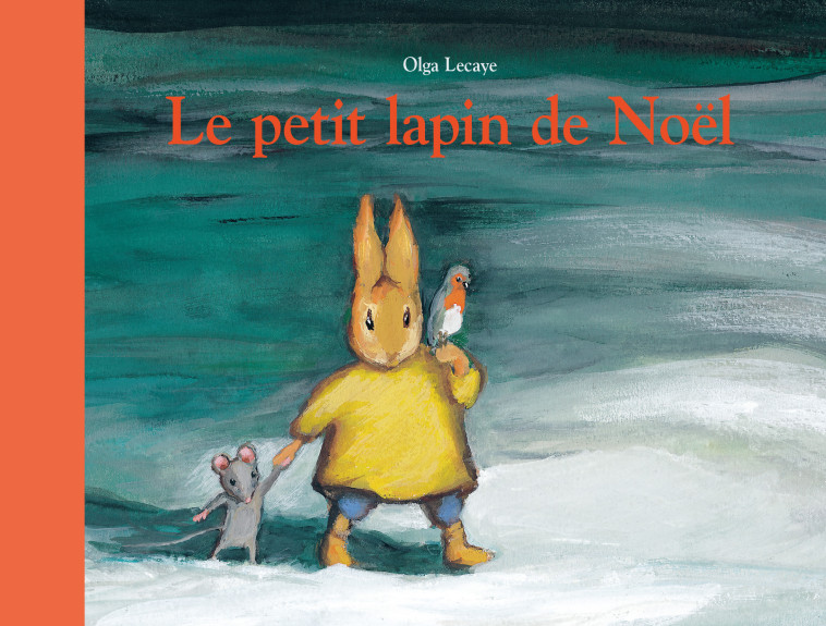 LE PETIT LAPIN DE NOEL - LECAYE OLGA - EDL