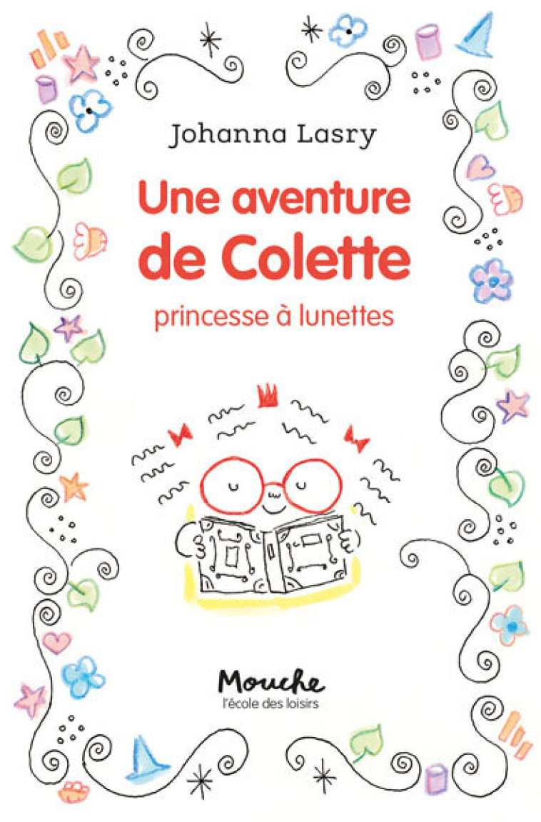 UNE AVENTURE DE COLETTE, PRINCESSE A LUNETTE - LASRY JOHANNA - EDL