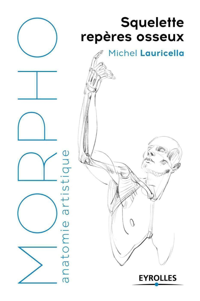 MORPHO : SQUELETTE, REPERES OSSEUX - LAURICELLA MICHEL - EYROLLES