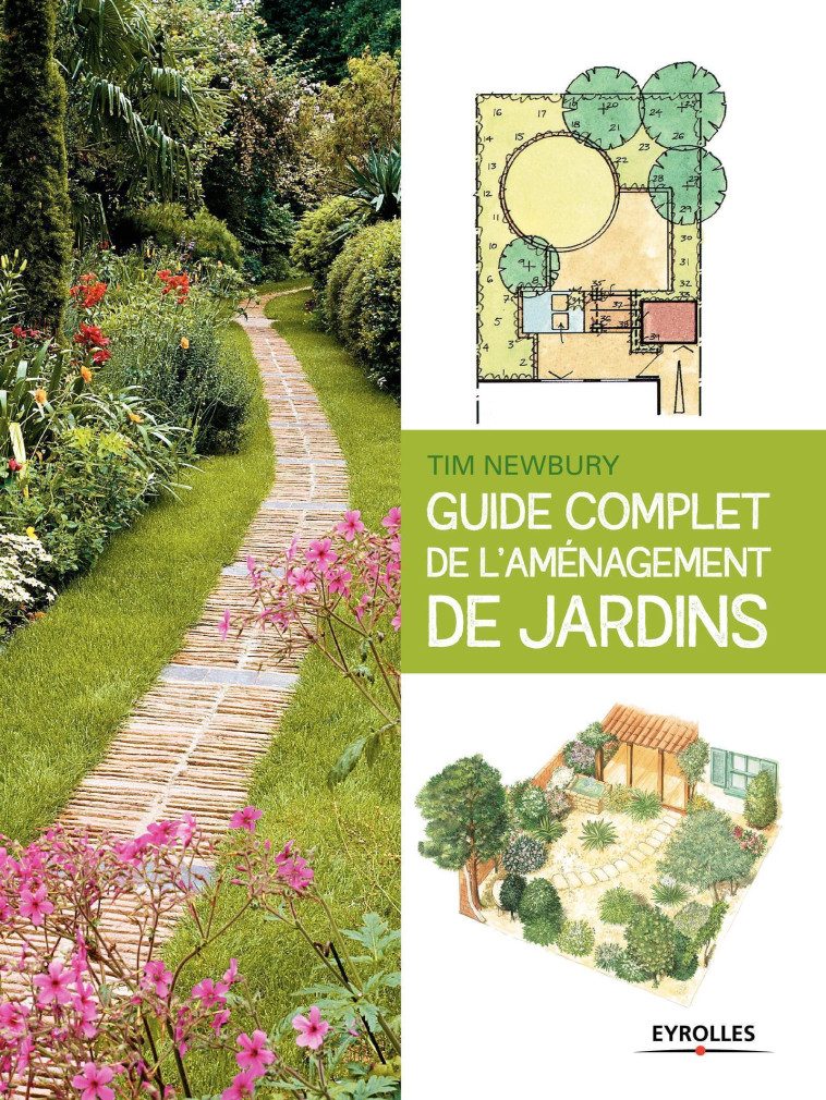 GUIDE COMPLET DE L AMENAGEMENT DE JARDINS - NEWBURY TIM - EYROLLES