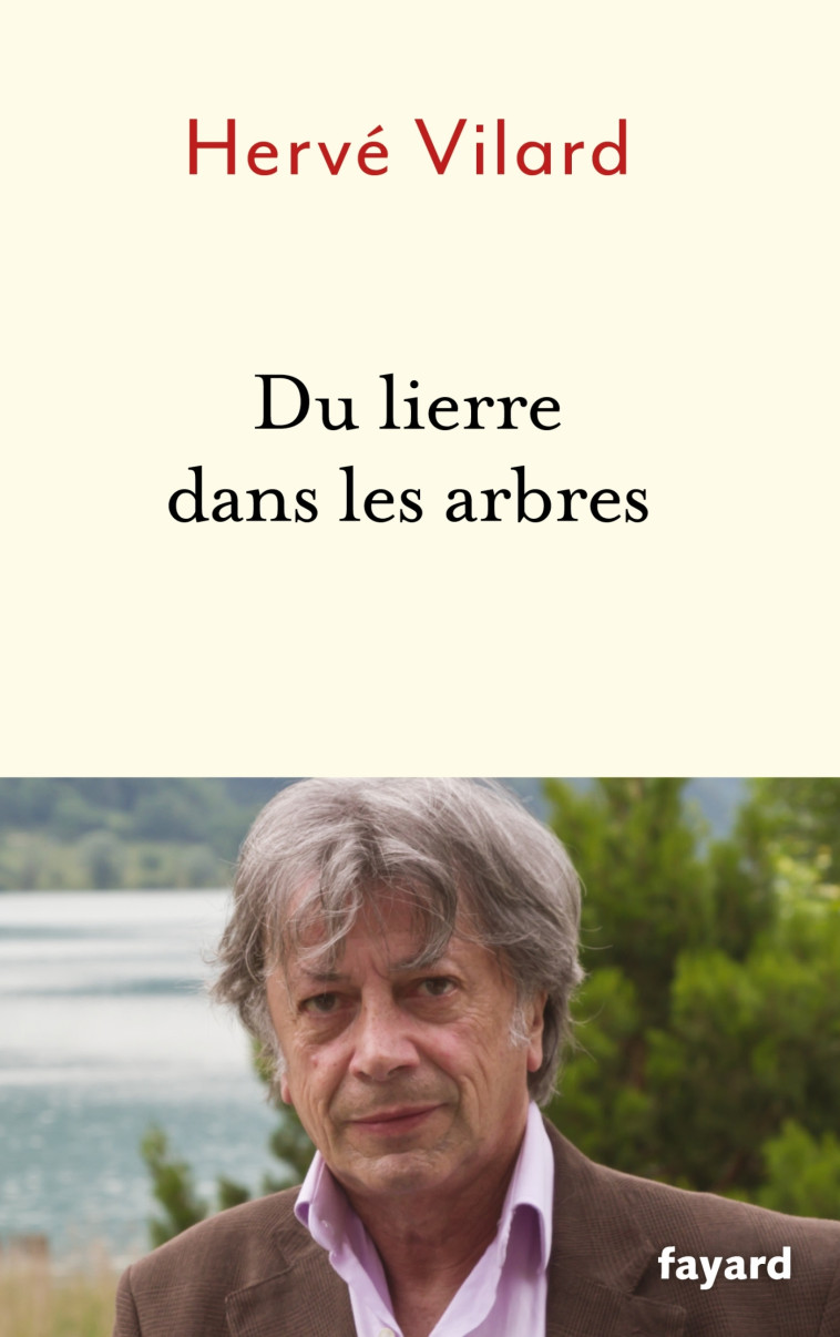 DU LIERRE DANS LES ARBRES - VILARD HERVE - FAYARD