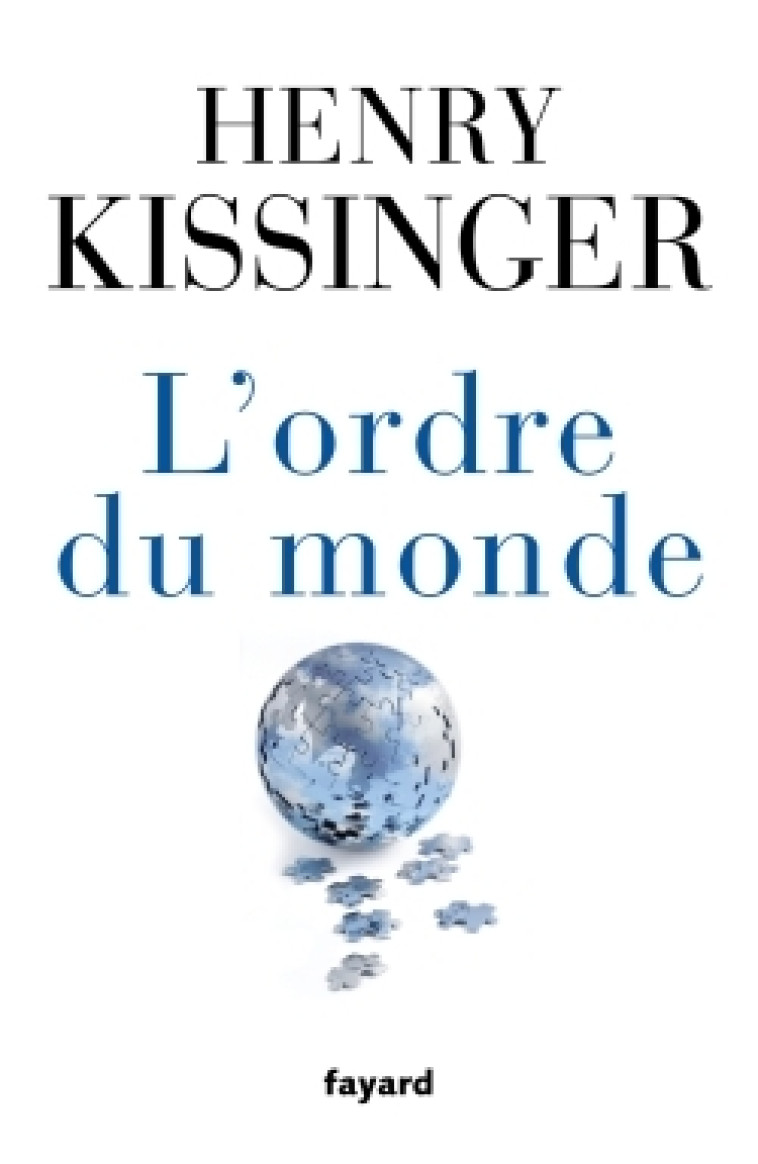 L'ORDRE DU MONDE - KISSINGER HENRY - FAYARD