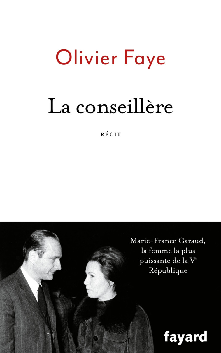 LA CONSEILLERE - FAYE OLIVIER - FAYARD