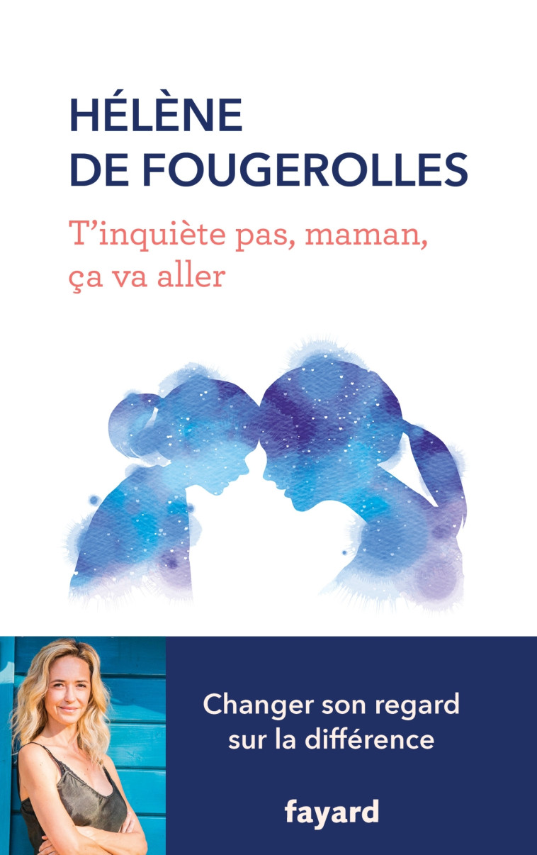 T'INQUIETE PAS , MAMAN, CA VA ALLER - FOUGEROLLES HELENE - FAYARD