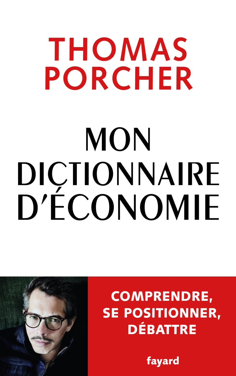 MON DICTIONNAIRE D'ECONOMIE - PORCHER THOMAS - FAYARD