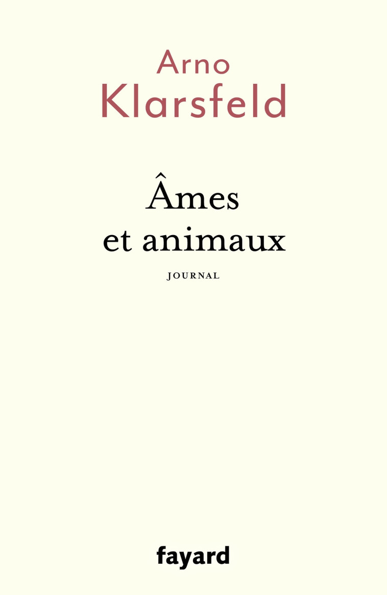 AMES ET ANIMAUX - KLARSFELD ARNO - FAYARD