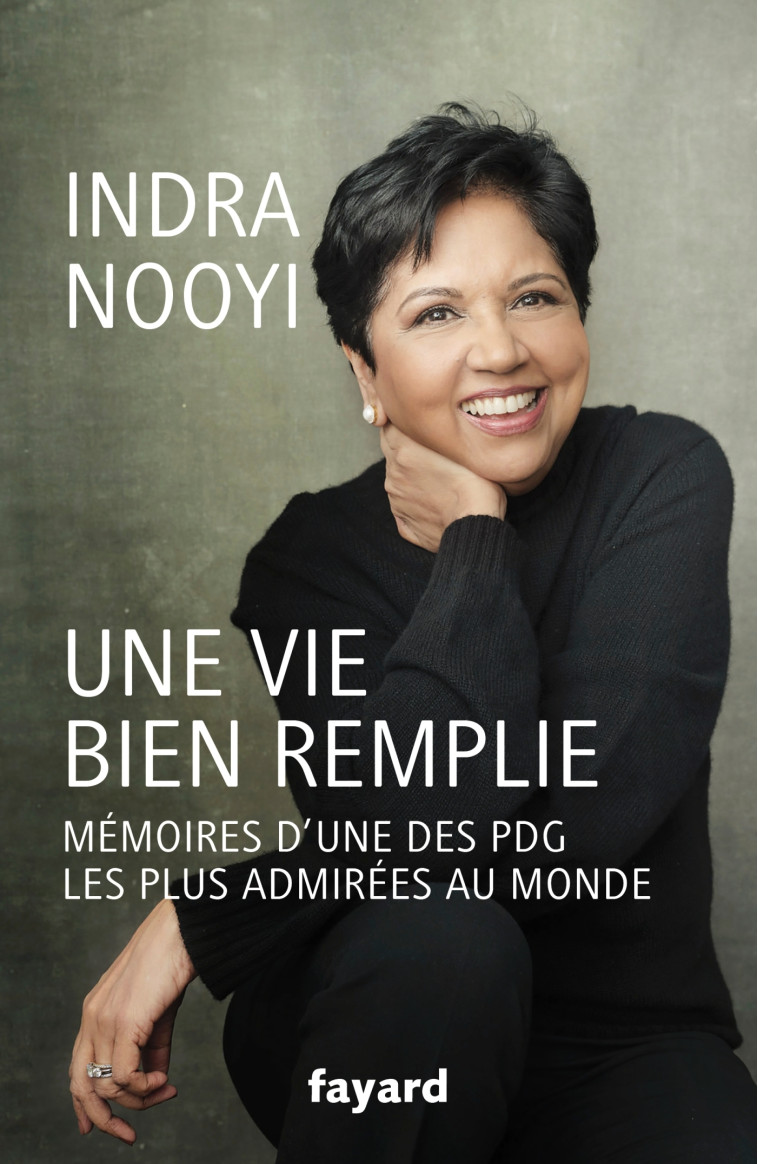 UNE VIE BIEN REMPLIE - NOOYI INDRA - FAYARD