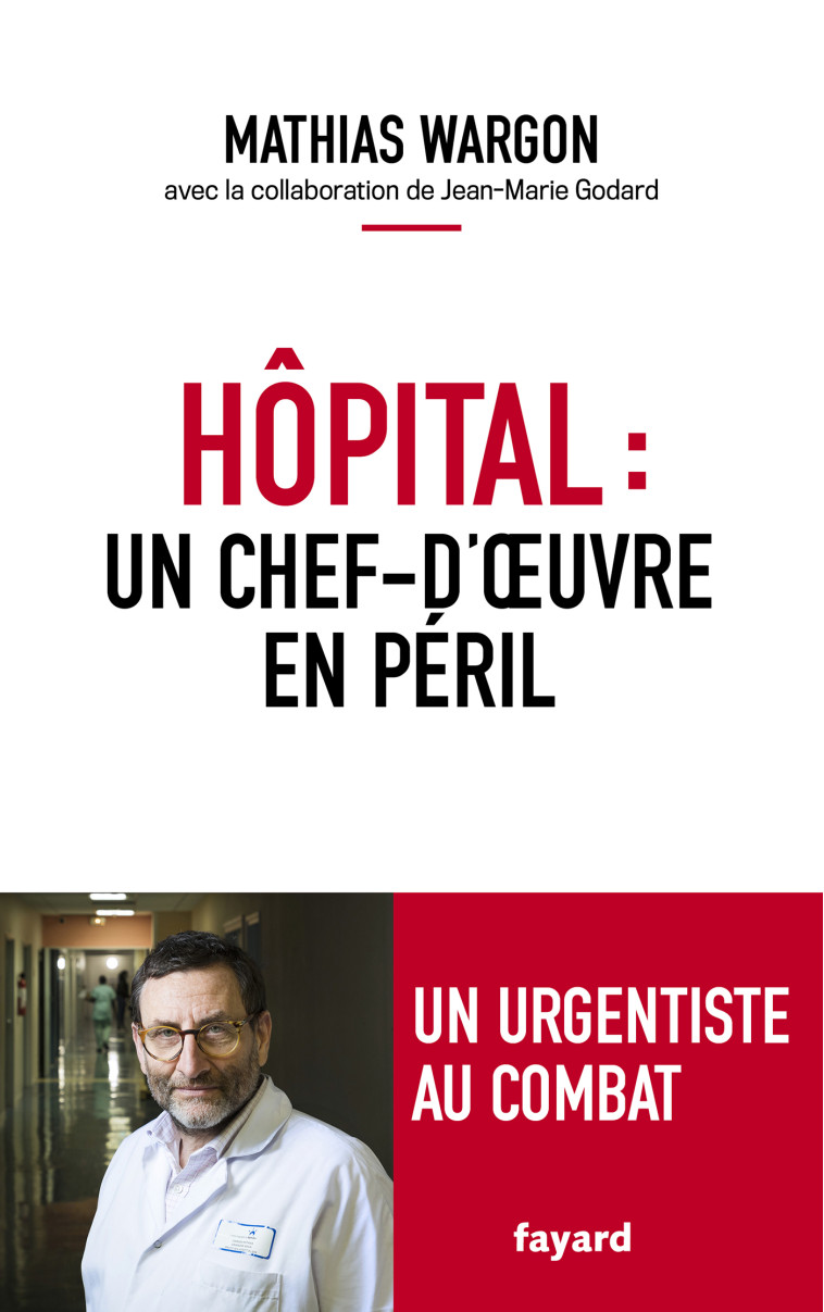 HOPITAL : UN CHEF-D'OEUVRE EN PERIL - WARGON/GODARD - FAYARD